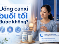 Uống canxi buổi tối được không? Thời điểm nào phù hợp để bổ sung canxi